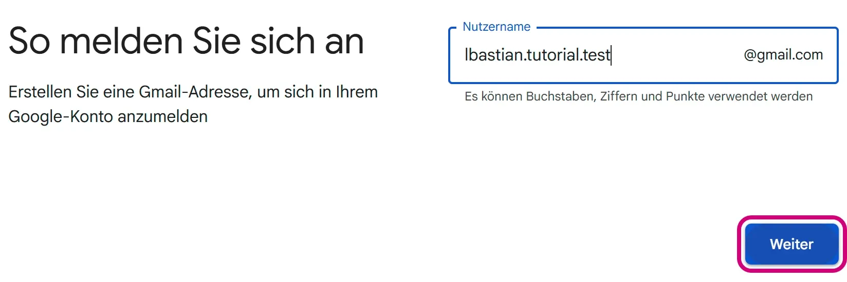 Die Seite „So melden Sie sich an“ mit dem Feld „Nutzername“ und der festen Endung @gmail.com.