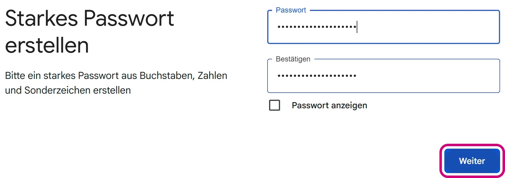Die Seite „Starkes Passwort erstellen“ mit zwei Passwortfeldern voller Punkte. „Weiter“ ist markiert.