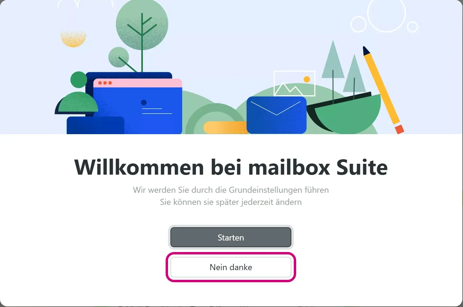 Das Fenster „Willkommen bei mailbox Suite“ mit den Knöpfen „Starten“ und „Nein danke“. „Nein danke“ ist markiert.