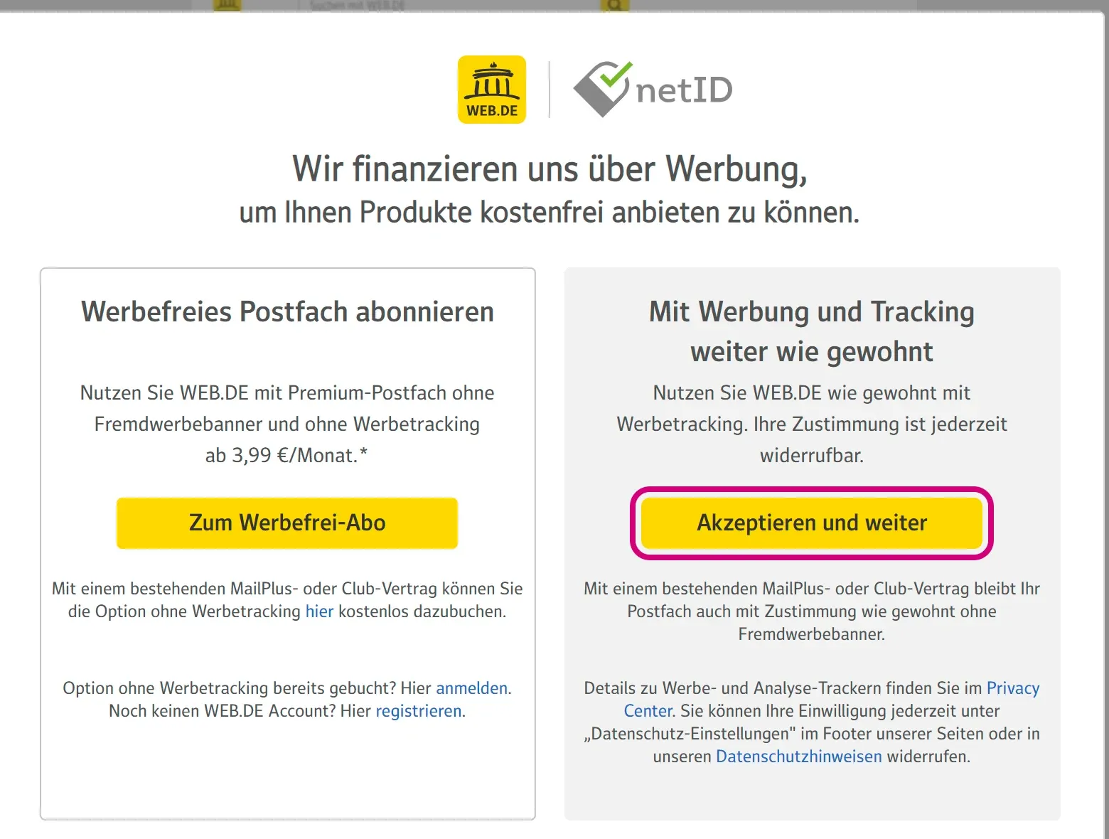 Die WEB.DE-Abfrage „Wir finanzieren uns über Werbung“. Rechts ist der gelbe Knopf „Akzeptieren und weiter“ markiert.